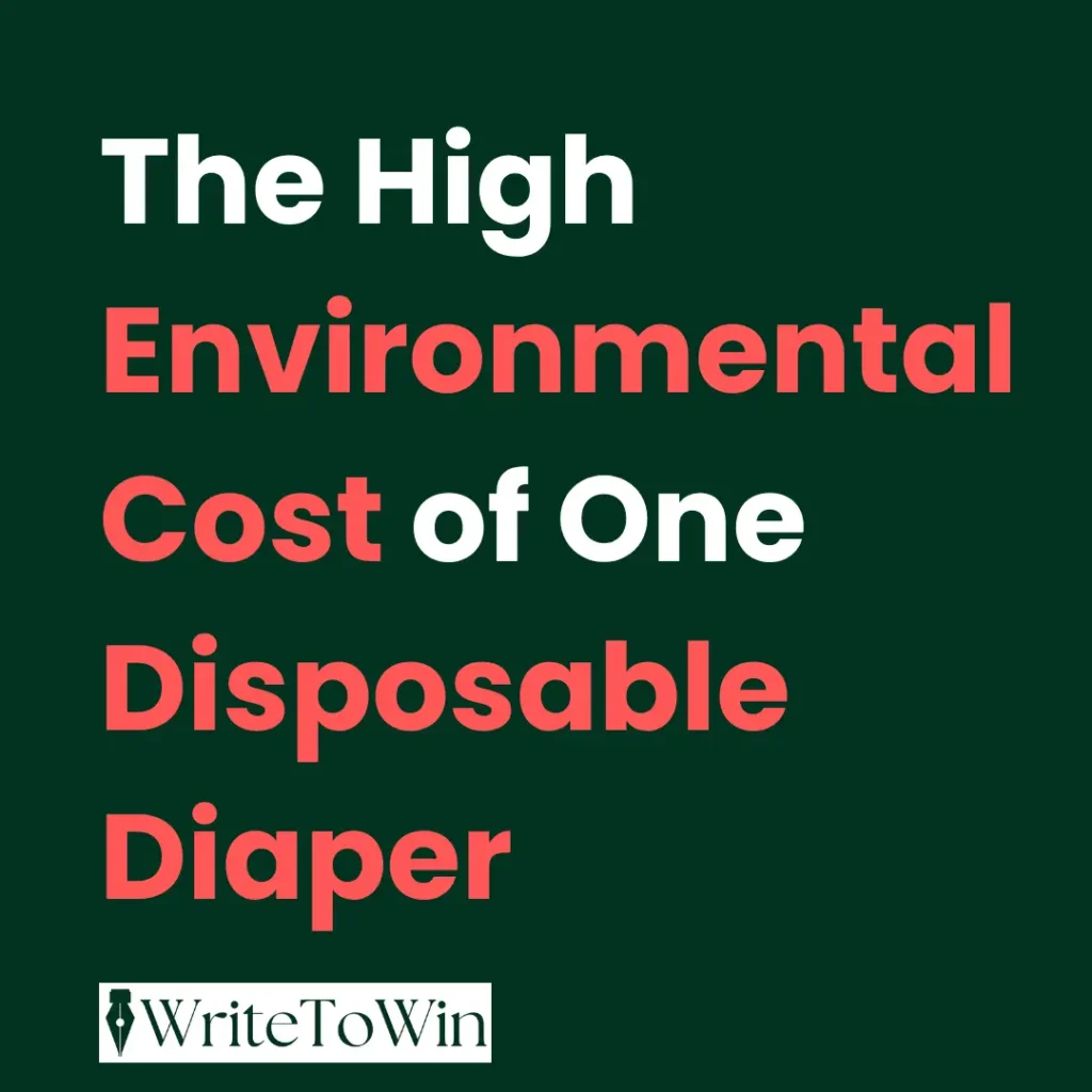The High Environmental Cost of One Disposable Diaper